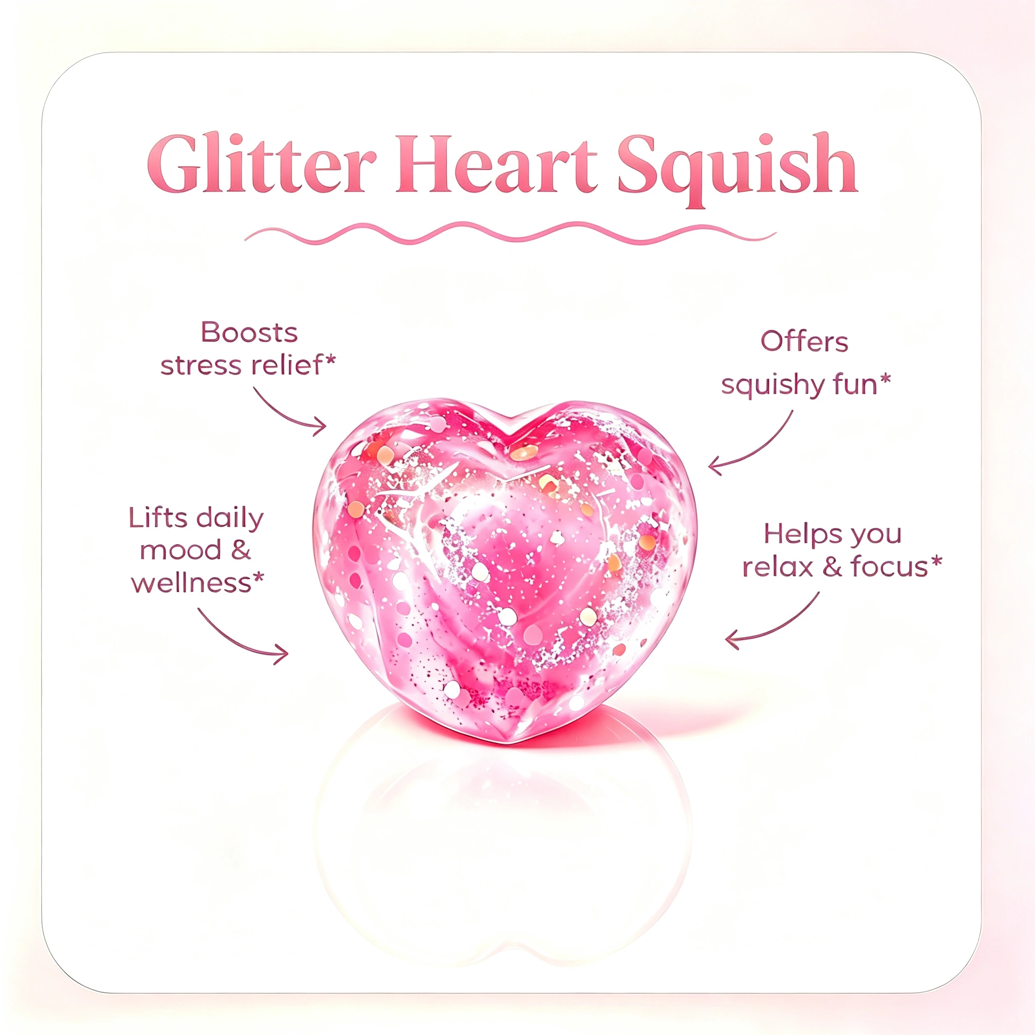 Glitter Heart Squish benefits